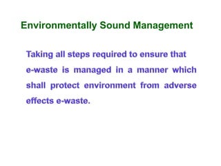Environmentally Sound Management
 