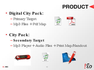 PRODUCT Digital City Pack: Primary Target Mp3 Files + Pdf Map City Pack: Secondary Target Mp3 Player + Audio Files + Print Map/Handout 06.  IMC 