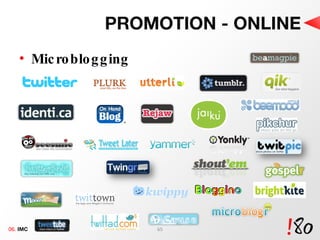 PROMOTION - ONLINE Microblogging 06.  IMC 