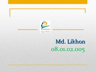 Md. Likhon   08.01.02.005 
