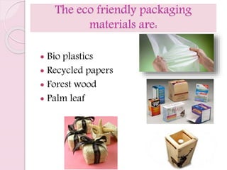 Presentation on eco friendly packaging materials | PPTX