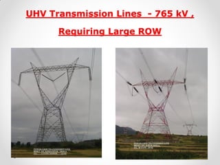 UHV Transmission Lines - 765 kV , Requiring Large ROW  