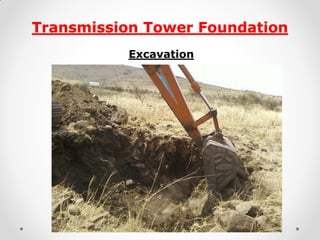 Transmission Tower Foundation 
Excavation 
 
