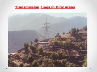 Transmission Lines in Hilly areas  