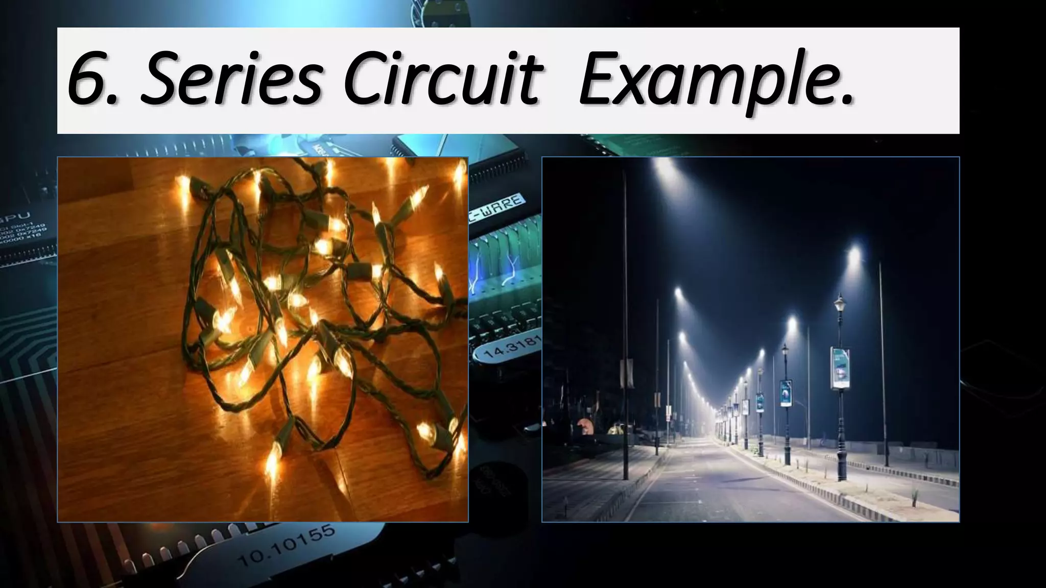 6. Series Circuit Example.