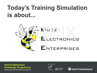 Today’s Training Simulation
is about...


   MATRIX
 