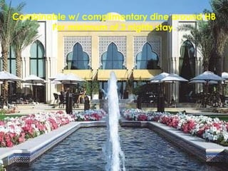 Combinable w/ complimentary dine around HB For minimum of 3 nights stay. 