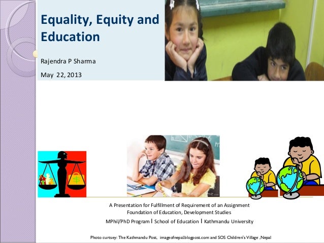 Presentation on equity__equality_and_education_may_22_2013