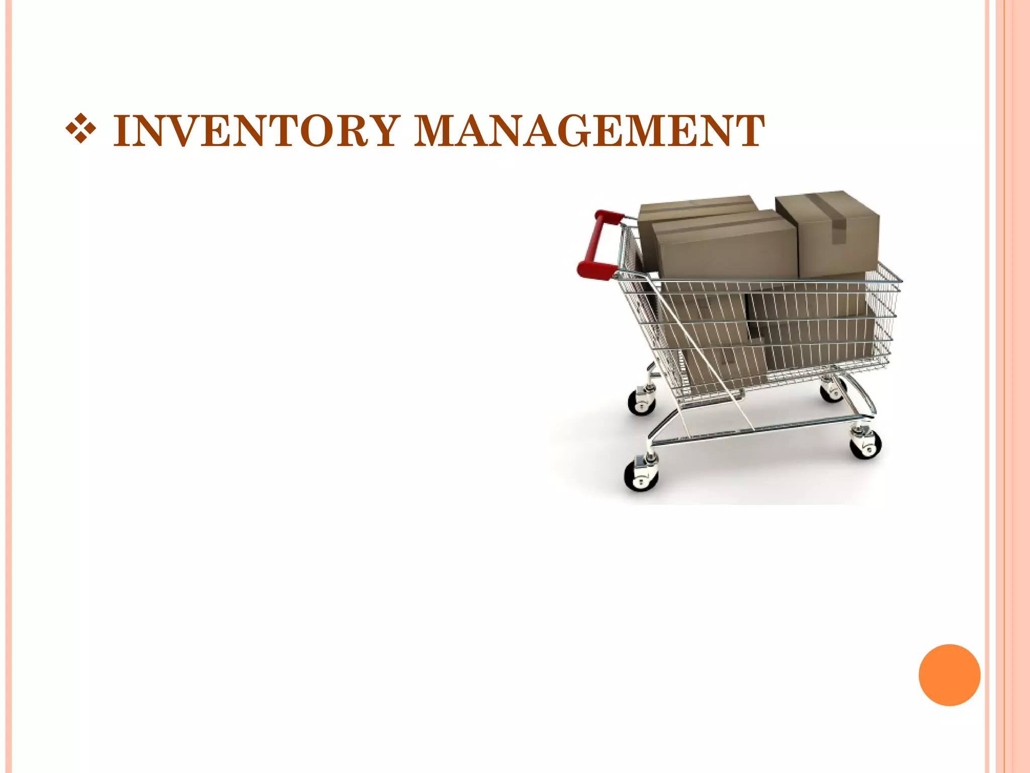  INVENTORY MANAGEMENT
 