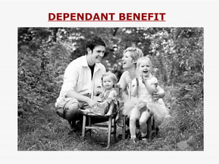 DEPENDANT BENEFIT 