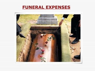 FUNERAL EXPENSES 