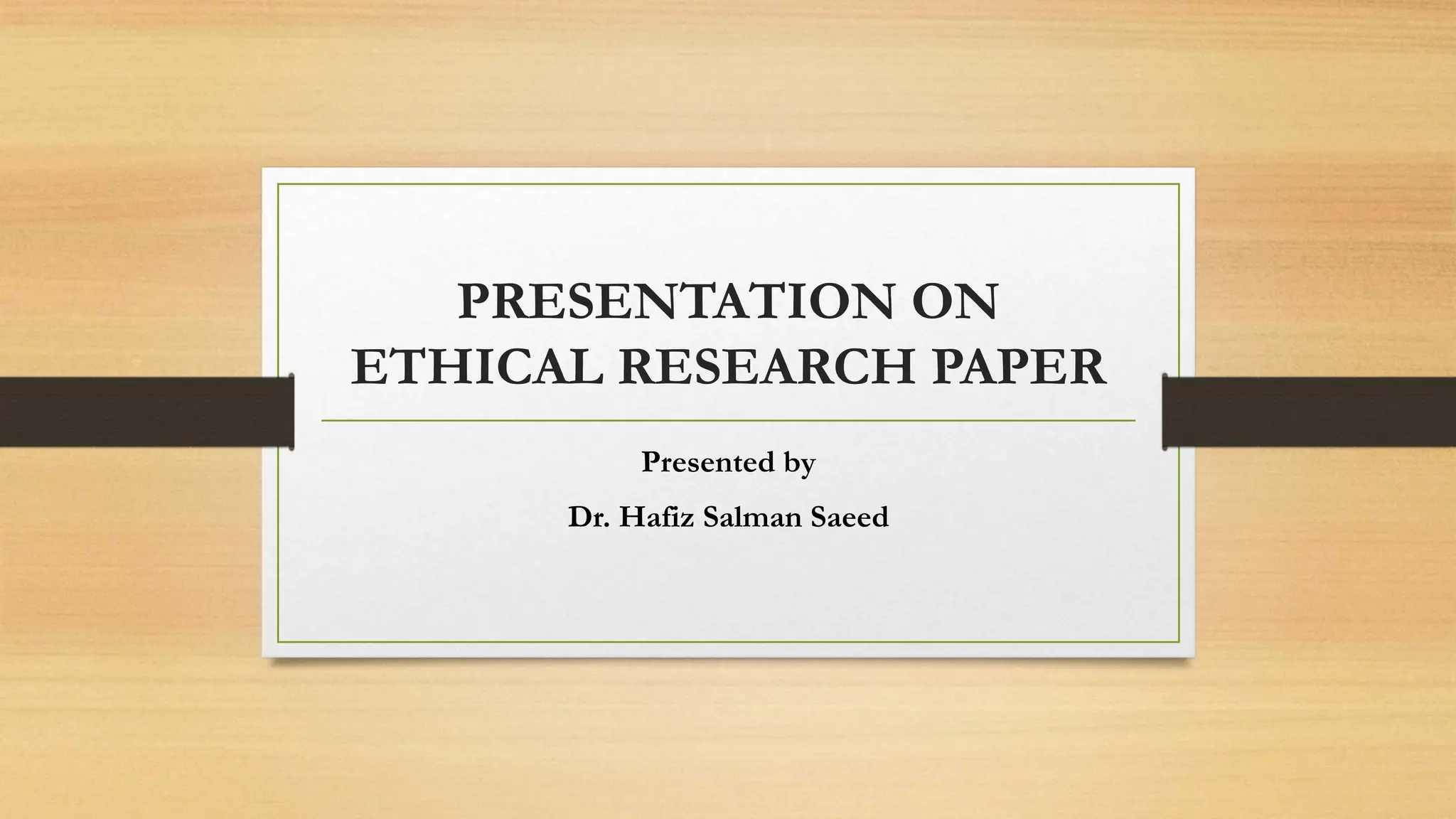 PRESENTATION ON ETHICAL RESEARCH PAPER.pptx