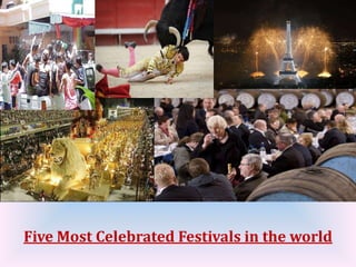 Five Most Celebrated Festivals in the world
 