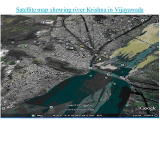 Satellite map showing river Krishna in Vijayawada
6/11/2013 Floods- Disaster Managment 57
 