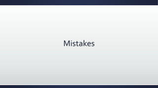 Mistakes
 
