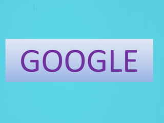 GOOGLE
 