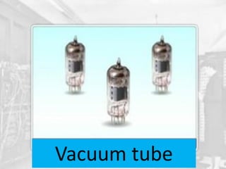 Vacuum tube
 
