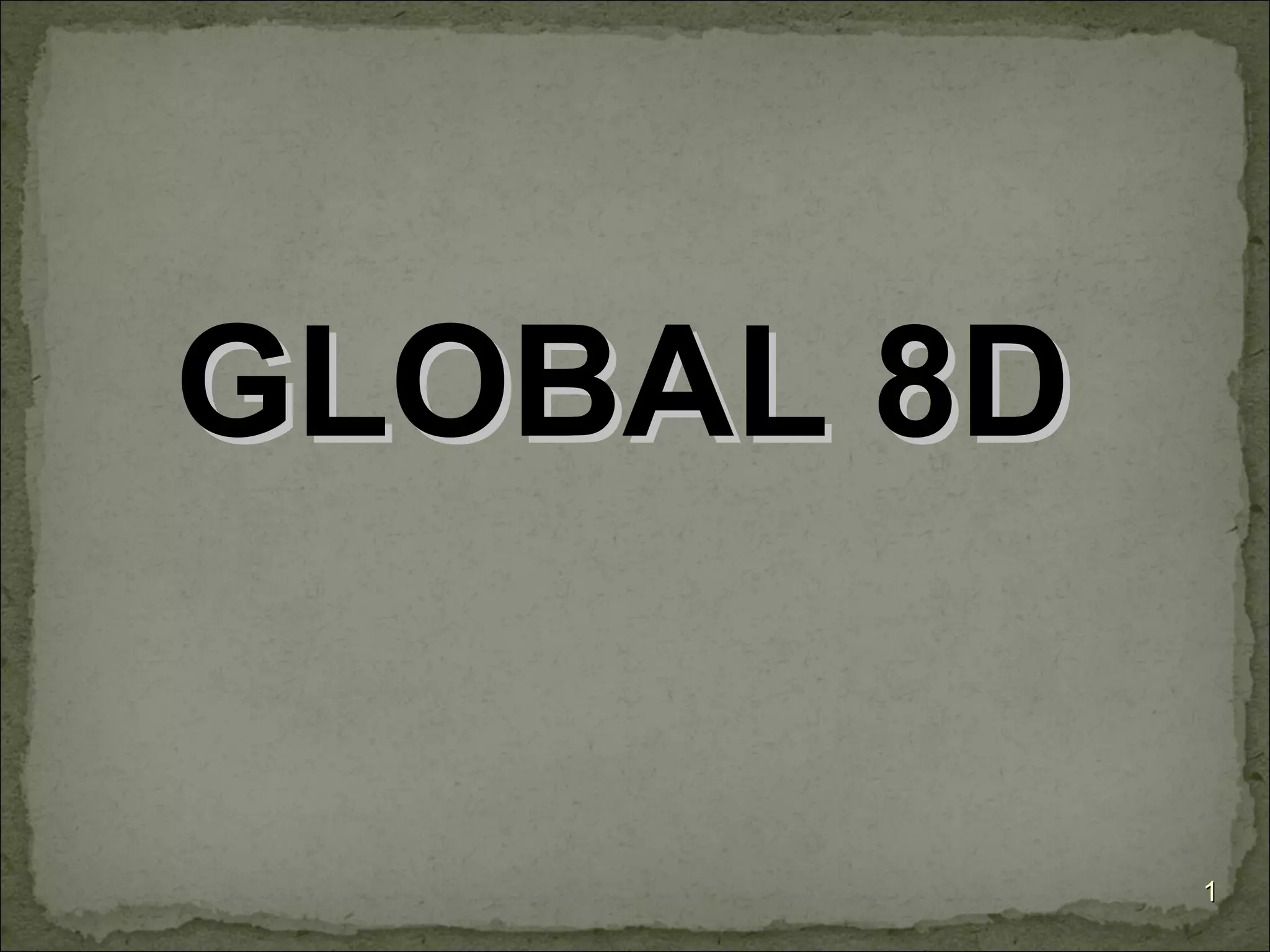 GLOBAL 8D 