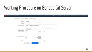 Working Procedure on Bonobo Git Server
27
 