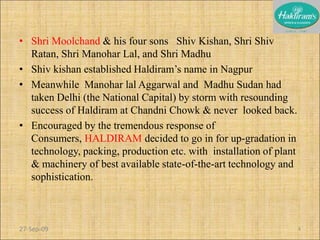 The brand name HALDIRAM BHUJIWALA was introduced 