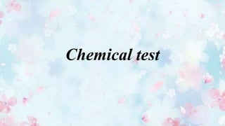 Chemical test
 