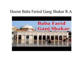 Hazrat Baba Faried Gang Shakar R.A
 