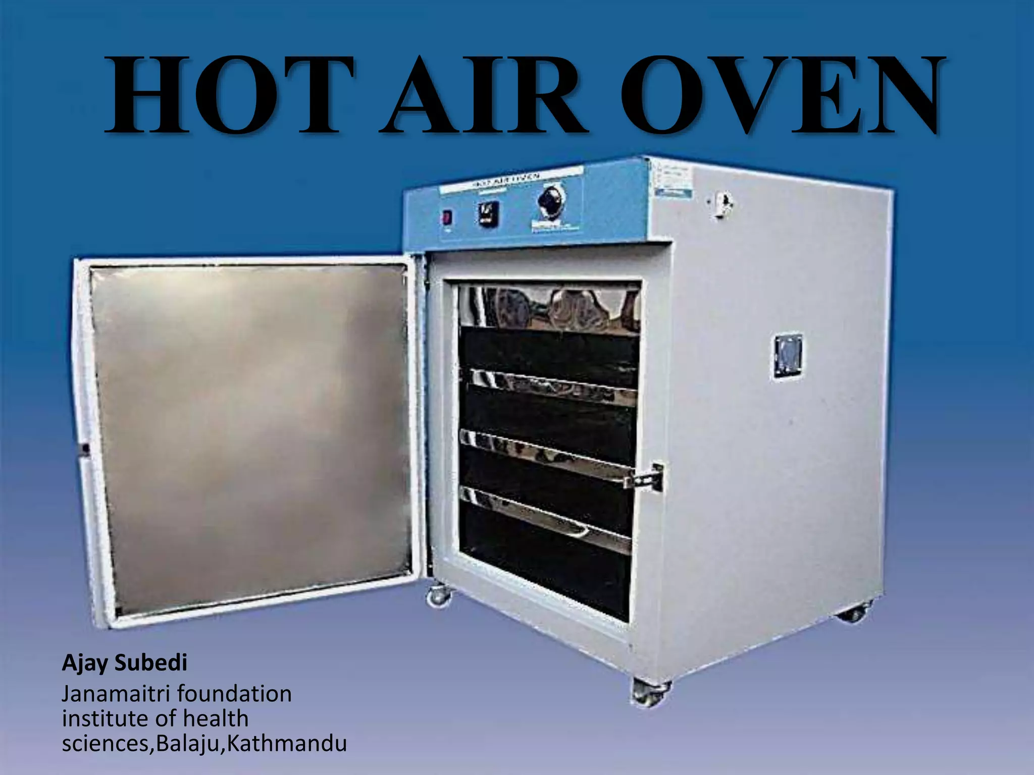 Presentation on hot air oven. PPT