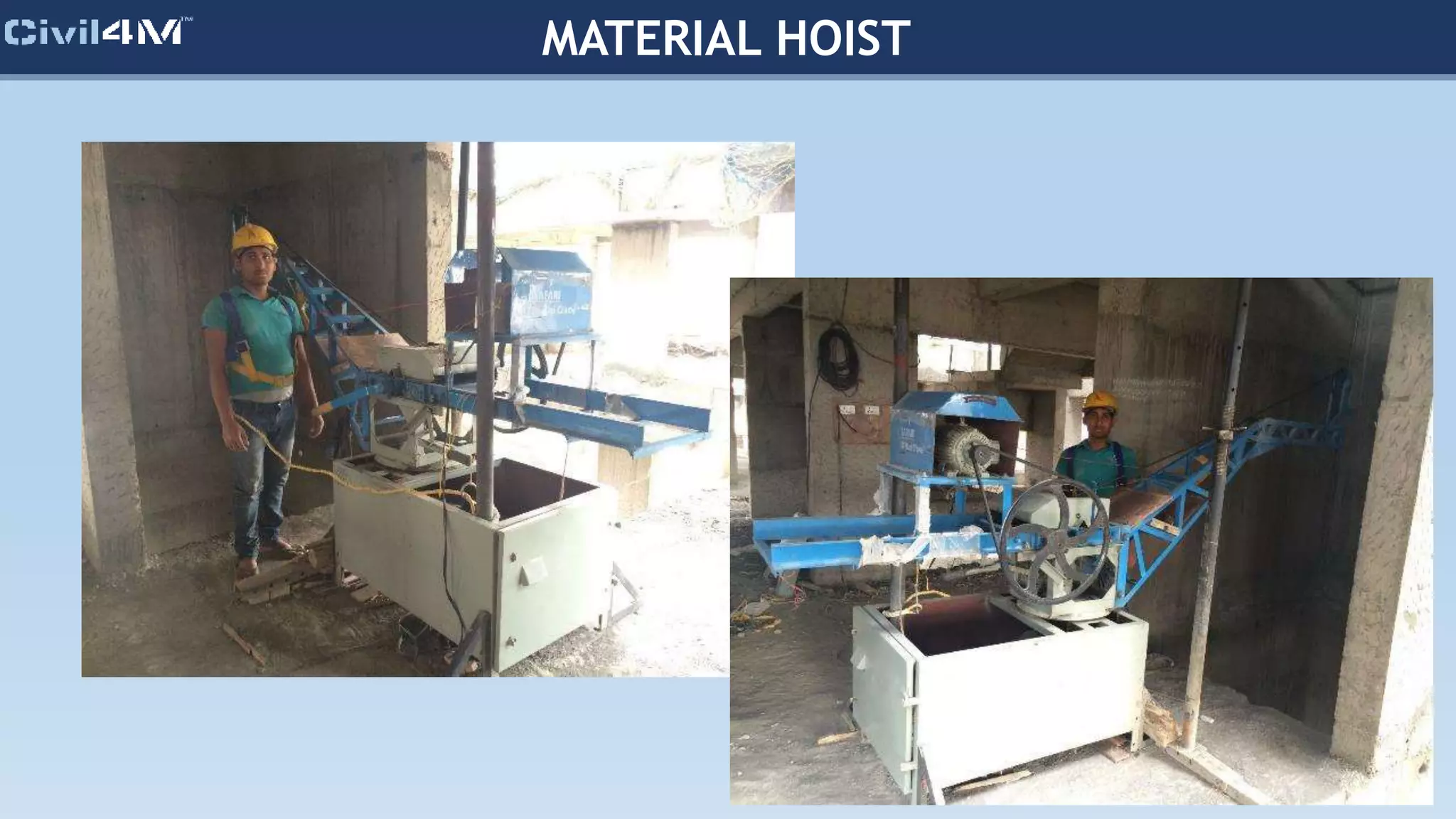 MATERIAL HOIST
 