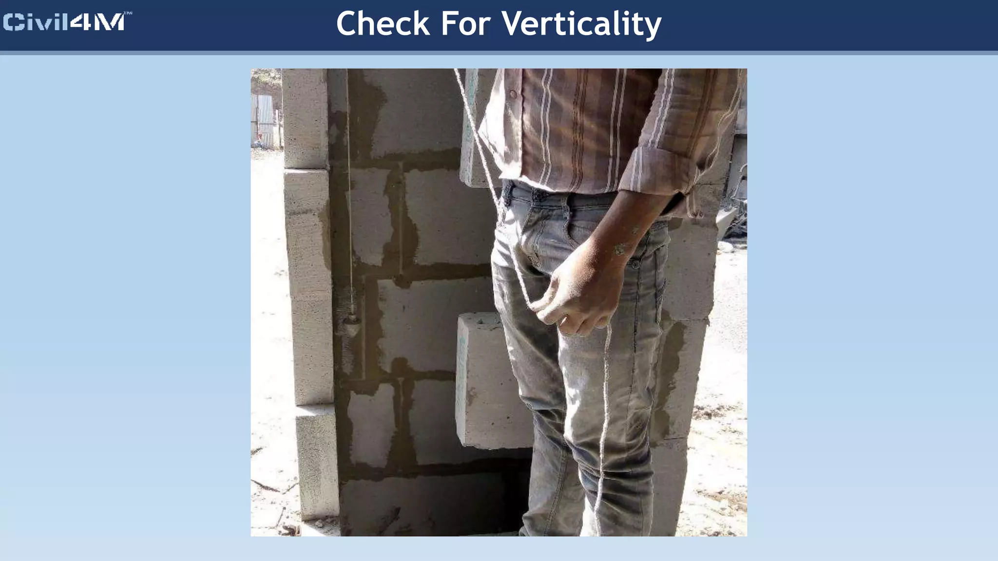 Check For Verticality
 