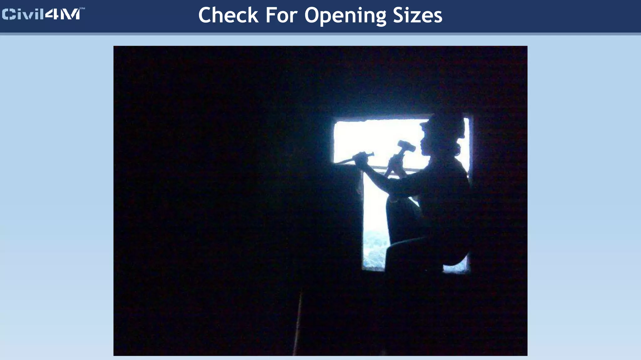 Check For Opening Sizes
 