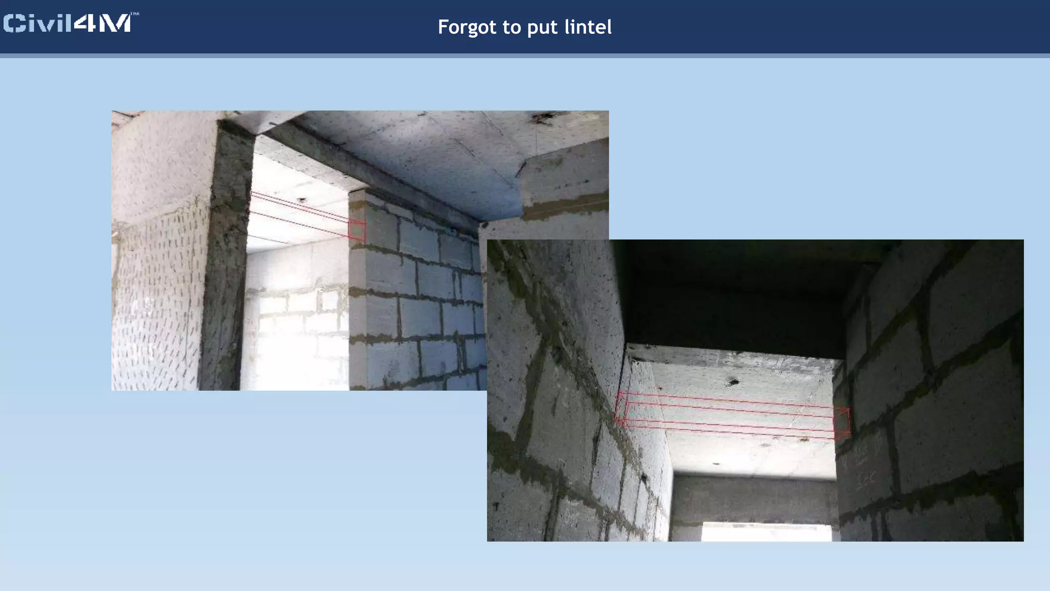 Forgot to put lintel
 