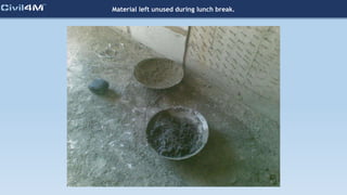 Material left unused during lunch break.
 