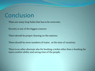 Concession to physically handicapped persons to be extended on Rajdhani and Shatabdi trains. 