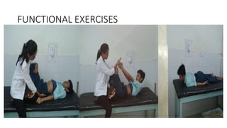 FUNCTIONAL EXERCISES
 