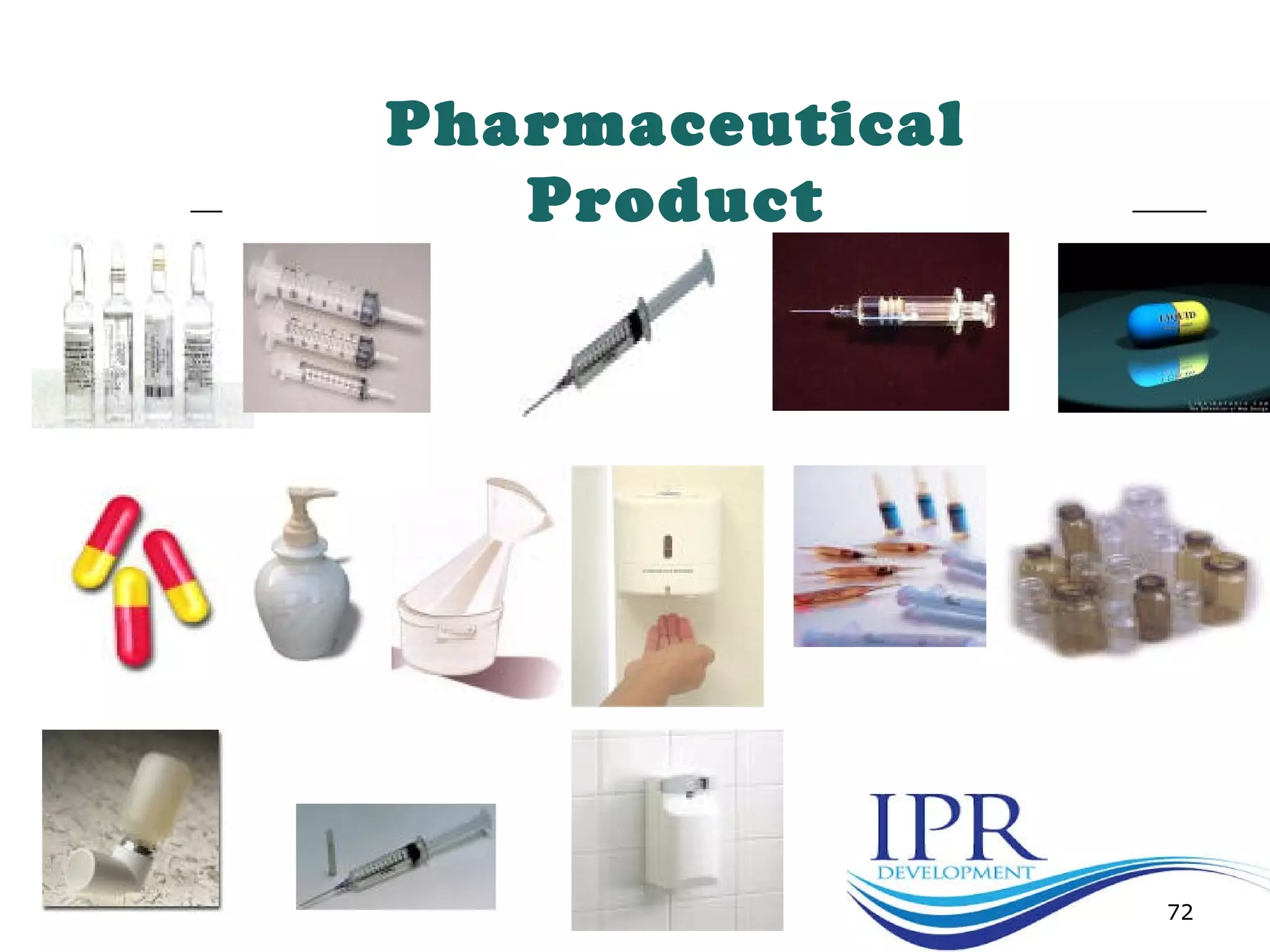 Pharmaceutical
Product
72
 