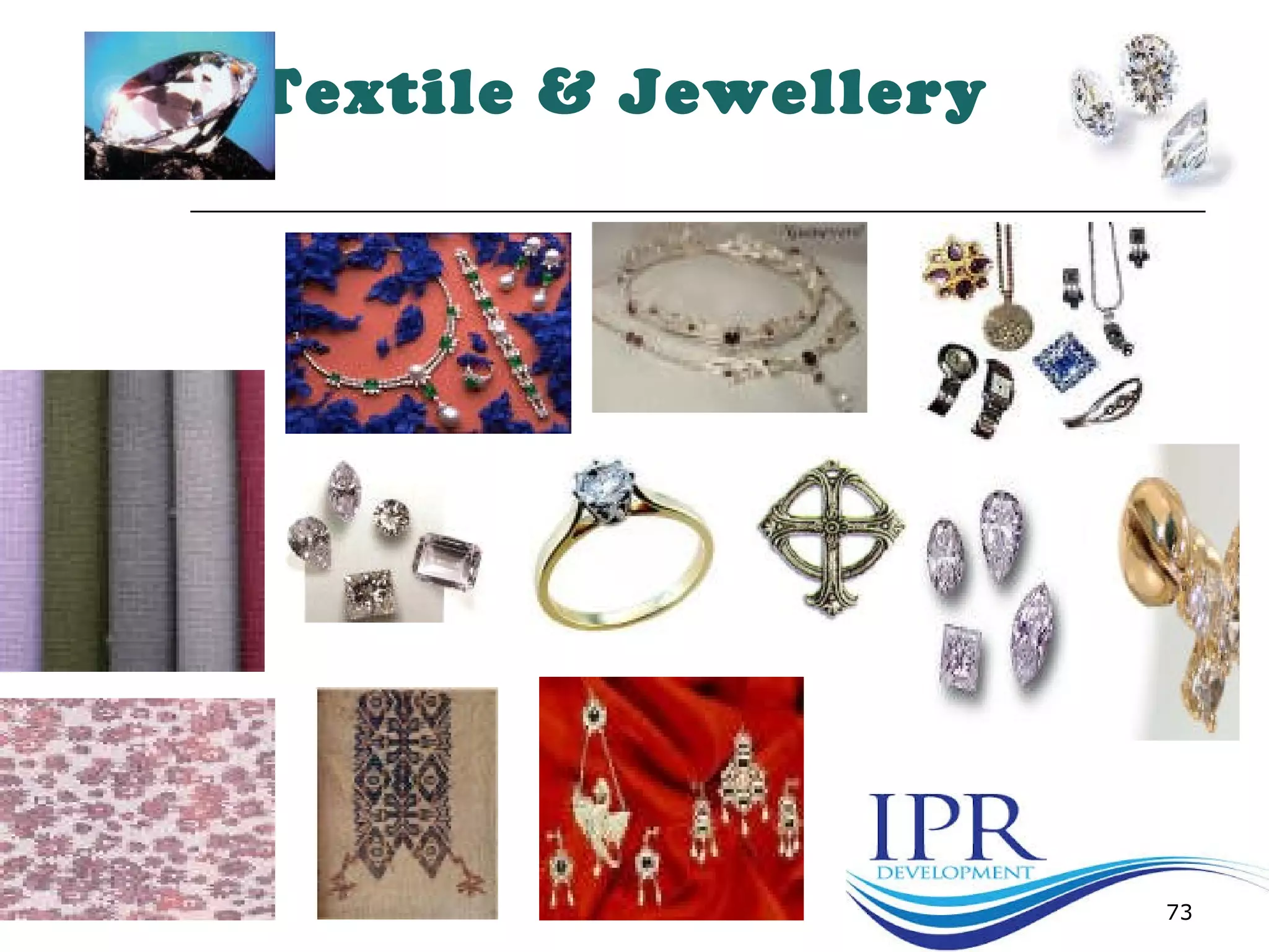 Textile & Jewellery
73
 