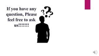 If you have any
question, Please
feel free to ask
us!!!!!!!
 