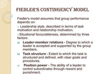 The behavior approach says that anyone who adopts the appropriate behavior can be a good leader.Studies of BehvioraltheoryOhio state  leadership university studies.Managerial GridUniversity of Michigan studies