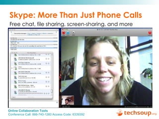 Skype: More Than Just Phone Calls Free chat, file sharing, screen-sharing, and more 