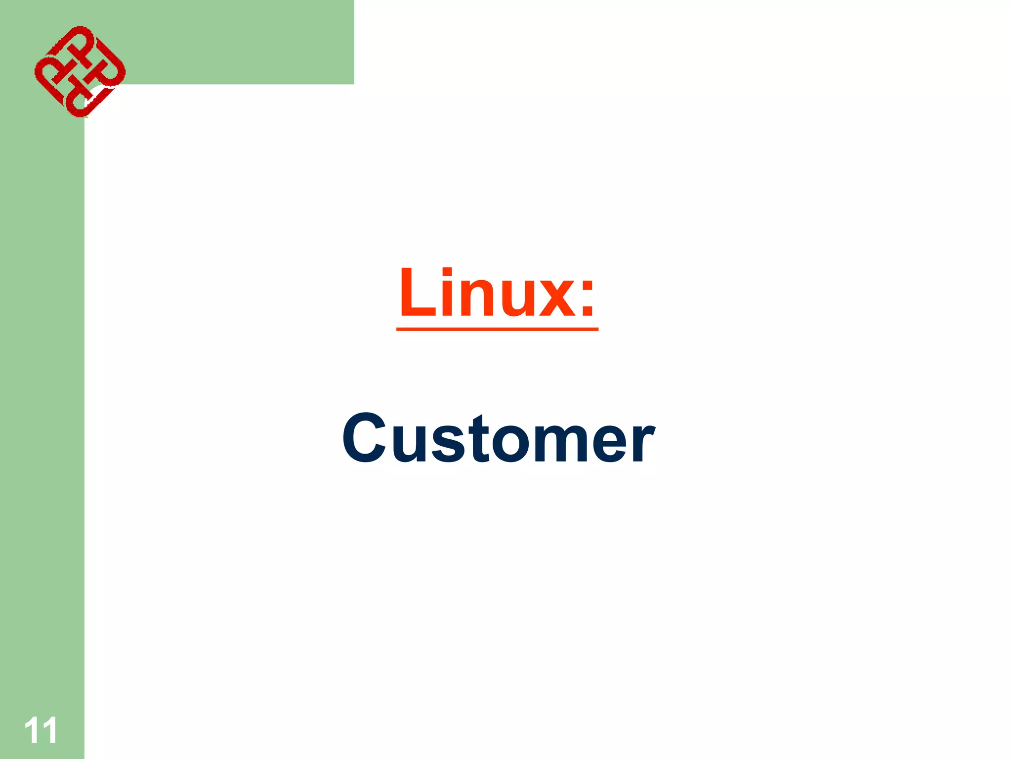 Linux:

Customer

11

 