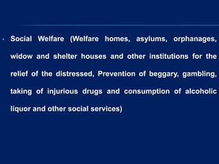  Social Welfare (Welfare homes, asylums, orphanages,
widow and shelter houses and other institutions for the
relief of th...