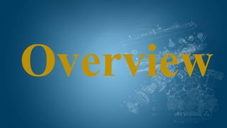 Overview
 