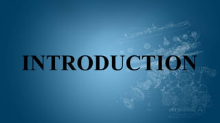 INTRODUCTION
 