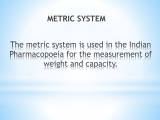 METRIC SYSTEM
 