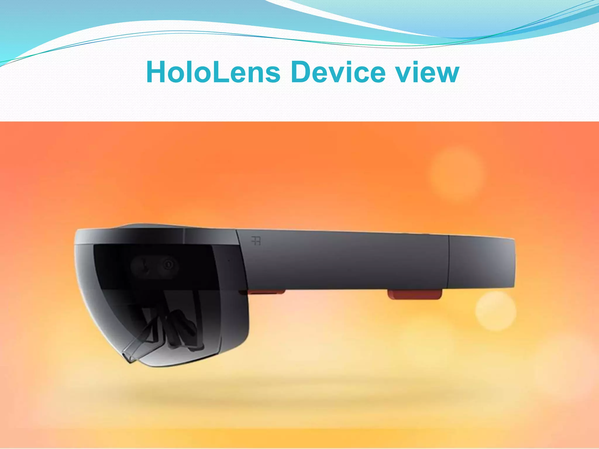 HoloLens Device view
 