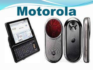 Motorola
 