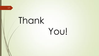 17
Thank
You!
 