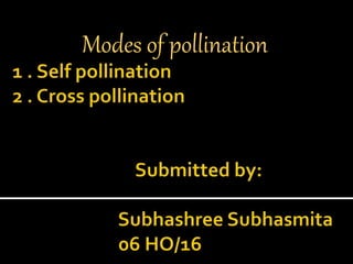Modes of pollination
 