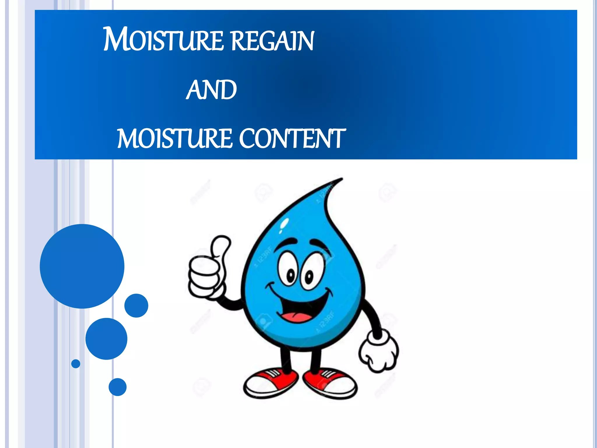 Moisture regain and moisture content PPT