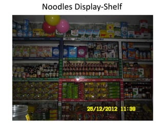 Noodles Display-Shelf
 